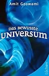 Das bewusste Univ...
