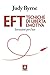 EFT. Tecniche di libertà emotiva. Istruzioni per l'uso