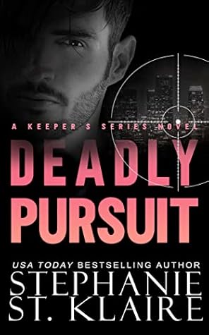Deadly Pursuit (The Keepers, #3)