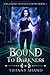 Bound To Darkness (Excalibar Investigation Series)