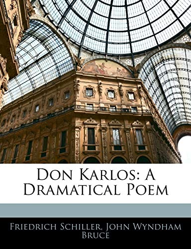 Don Karlos: A Dramatical Poem