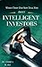 What they did not tell you about intelligent investors: A complete guide to becoming an intelligent investor and making smart investment decisions