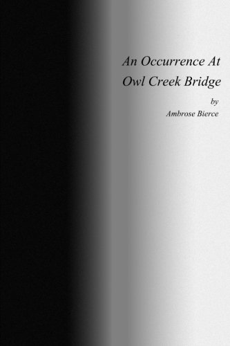 An Occurrence At Owl Creek Bridge
