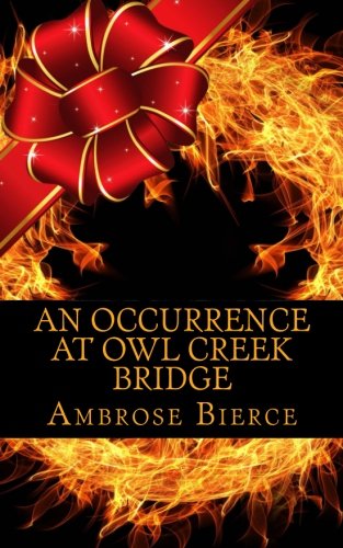 An Occurrence at Owl Creek Bridge