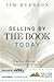 Archadeck version: Selling by THE BOOK Today: Timeless Wisdom in a Referral-based World