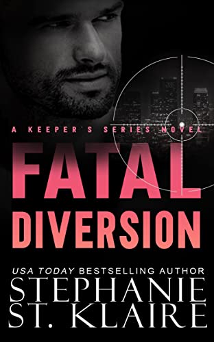 Fatal Diversion (The Keepers, #4)