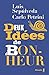Deux idées de bonheur