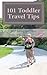 101 Toddler Travel Tips: Yo...