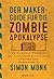 Der Maker-Guide für die Zombie-Apokalypse: 20 Survival-Projekte mit einfacher Elektronik, Arduino und Raspberry Pi