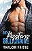 My Mystery Billionaire An Instalove, Secret Identity Romance by Taylor Friste