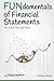 FUNdamentals of Financial Statements: It's easier than you think