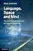 Language, Space and Mind: The Conceptual Geometry of Linguistic Meaning