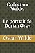 Collection Wilde. Le portrait de Dorian Gray (French Edition)