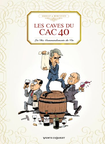 Les Caves du CAC 40: Les dix commandements du vin (Hardcover)