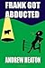 Frank Got Abducted