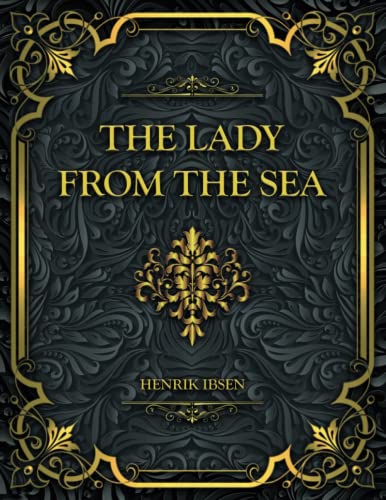 The Lady from the Sea: Henrik Ibsen