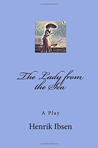 The Lady from the Sea: A Play