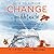 How to Survive Change... You Didn't Ask for: Bounce Back, Find Calm in Chaos, and Reinvent Yourself