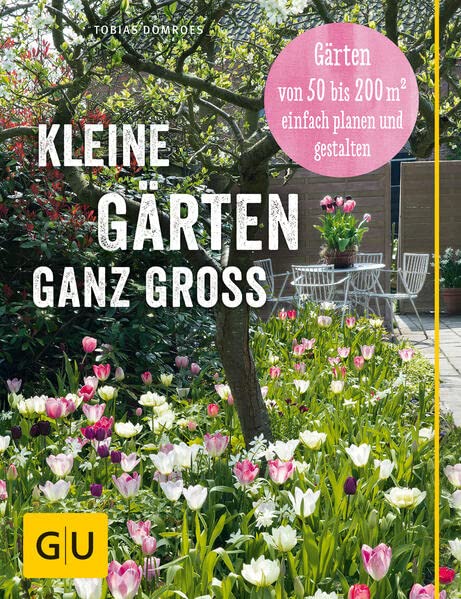 Kleine Gärten ganz groß (Hardcover)