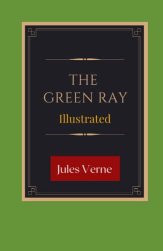 The Green Ray Illustrated