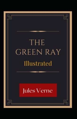 The Green Ray Illustrated