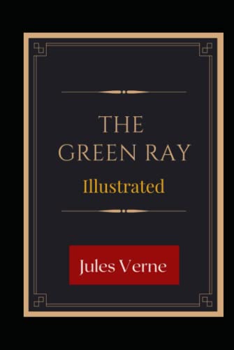 The Green Ray Illustrated