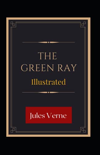 The Green Ray Illustrated