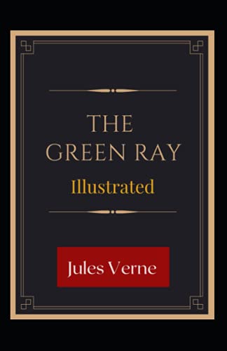 The Green Ray Illustrated