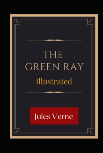 The Green Ray Illustrated