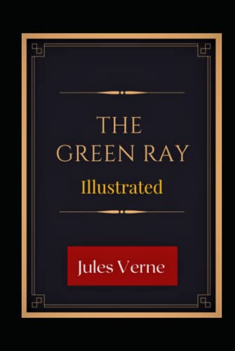 The Green Ray Illustrated