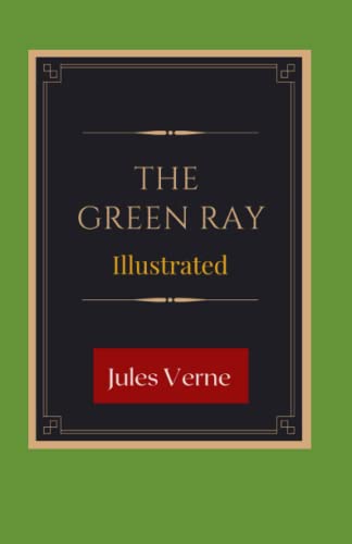 The Green Ray Illustrated