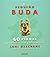 EL PEQUEÑO BUDA: 40 FORMAS PARA AMARTE SIN LIMITES Y TRANSFORMAR TU VIDA
