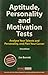 Aptitude, Personality and Motivation Tests, 3/e