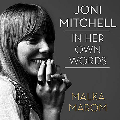 Joni Mitchell: In Her Own Words