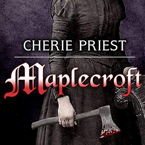 Maplecroft: The Borden Dispatches