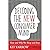Decoding the New Consumer Mind: How and Why We Shop and Buy