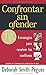 Confrontar sin ofender (Spanish Edition)
