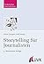 Storytelling für Journalisten