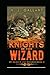 Knights of the Wizard (Of Knights and Wizards)