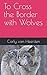 To Cross the Border with Wolves