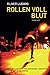 Rollen voll Blut: Ein Skateboard-Thriller (German Edition)