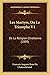 Les Martyrs, Ou Le Triomphe V1: De La Religion Chretienne (1809) (French Edition)
