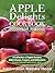 Apple Delights Cookbook, Christian Edition (Christian Cookbook Delights)