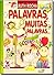 Palavras, Muitas Palavras by Ruth Rocha Palavras, Muitas Palavras by Ruth Rocha