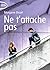 Ne t'attache pas