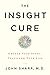 The Insight Cure