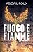 Fuoco e fiamme (Armi e bagagli) (Italian Edition)