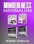 Minimalism, Mindfulness for...
