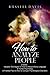How To Analyze People: 2 books - Valuable Techniques on How to Interpret Body Language & Human Psychology & Practical Tips on How to Conquer Psychological Disorders