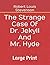 The Strange Case Of Dr. Jekyll And Mr. Hyde: Large Print